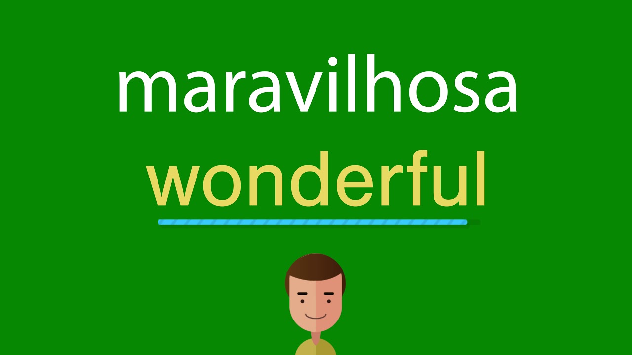 Como dizer maravilhosa em inglês - YouTube