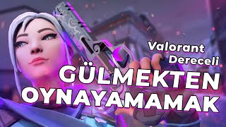 GÜLMEKTEN OYNANAMAYAN MAÇ | Valorant 5v5 Dereceli