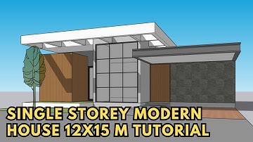 TUTORIAL HOW TO MAKE MODERN HOUSE 12x15m SINGLE STOREY IN SKETCHUP