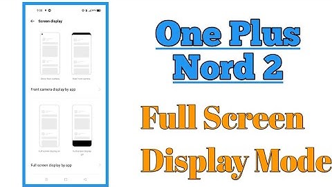 One Plus Nord 2 || Full Screen Display Mode How To Use