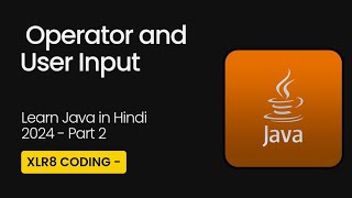 Operators And User Input- Scanner |Learn Java From Scratch in Hindi Part 2 - #java #javaprogramming