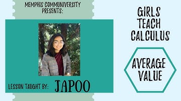 Girls Teach Calculus: Average Value (Integration Topics Unit)