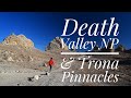 死亡谷国家公园和楚洛纳国家自然地标自驾行程、露营安排分享｜Death Valley National Park &amp; Trona Pinnacles (Part II）| Camping