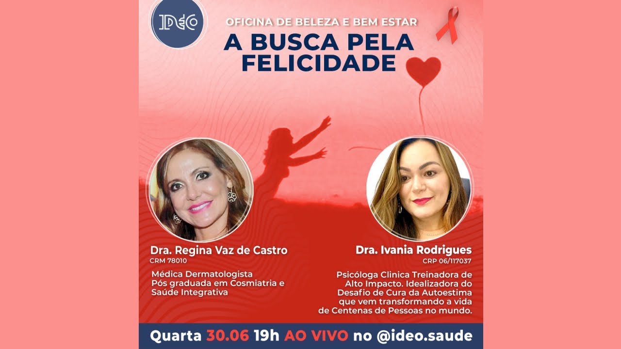 #81 - A Busca pela Felicidade. Live 30/06/21 com Dra Ivania Rodrigues.