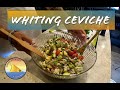 Whiting Ceviche Yay or Nay? Inner Angler Cooking Adventures