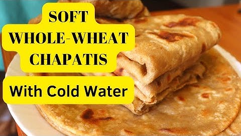 How to Make Soft, Atta Chapatis at Home with Cold Water| Chapatti Recipe| Whole-wheat Chapatis