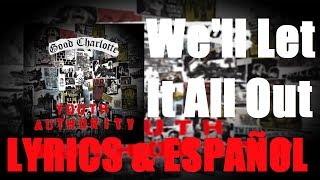 Good Charlotte - We Let It All Out (Lyric & Sub Español)