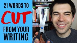 21 Words to Cut from Your Writing