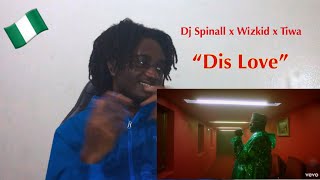 American Reacts To Dj Spinall ft. Wizkid x Tiwa Savage - Dis Love |