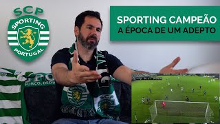 Sporting Campeão 2020/2021 - A época de um adepto sportinguista