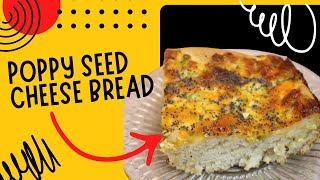 Poppy Seed Cheese Bread