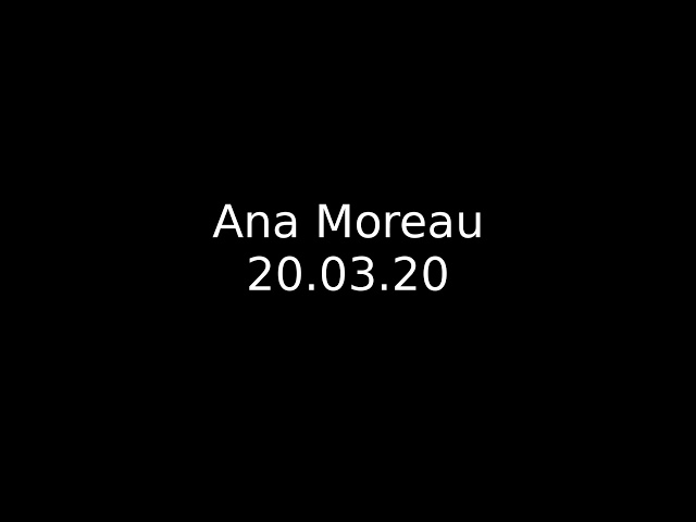 Ana Moreau 20.03.20