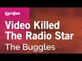 Video Killed The Radio Star - The Buggles | Karaoke Version | KaraFun