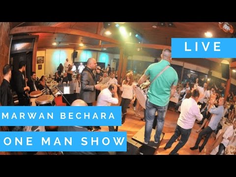 Marwan Bechara 2017 جديد حفله مروان بشارة One Man Show Lebanon New