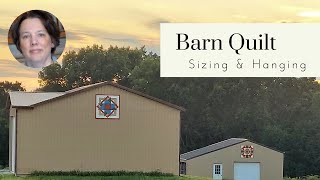 Sizing and Hanging a Large Barn Quilt