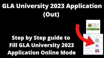 GLA University Admission 2023 Application (Started)- How to Fill Application Form Online Mode