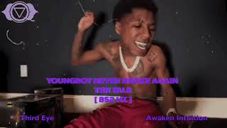 YoungBoy Never Broke Again - Ten Talk - 852 Hz [ Third Eye Chakra - Awaken Intuition ] 👁