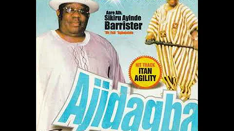 Aare Dr Sikiru Ayinde Barrister (Itan Agiliti For Ayinla Ajidagba)