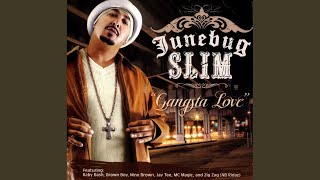 Watch Junebug Slim Gangsta Love video