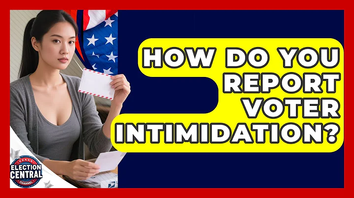 How Do You Report Voter Intimidation? - Election Central Channel