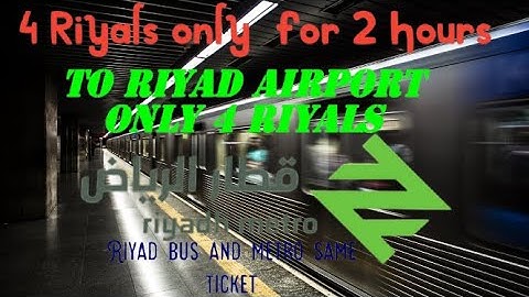 How to go Riyadh airport using metro.Only 4 Riyals