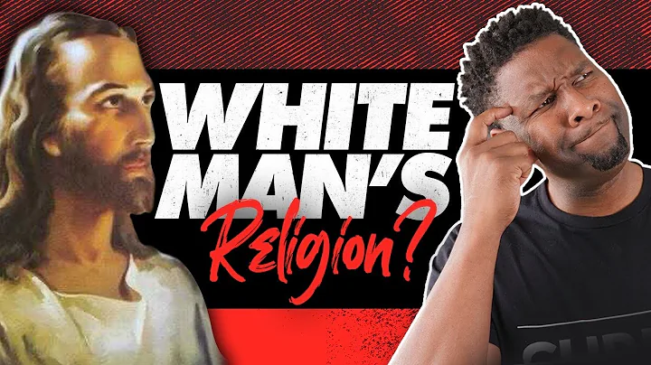 Is Christianity the White Mans Religion?