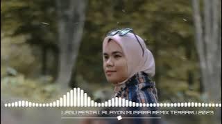 LALAYON _ LAGU PESTA _ MUSAIRA REMIX TERBARU 2023