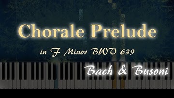 Bach / Busoni -  Chorale Prelude in F minor - Piano Tutorial (Synthesia)