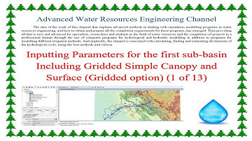 Inputting Parameters for 1st sub basin for Gridded Simple Canopy and Surface, Gridded option 1 of 13