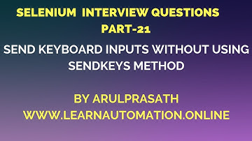 Selenium Interview Questions | PART-21 | How to send key inputs without Send keys method