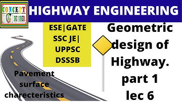 LEC-6|Geometric design of highway | Cross sectional Elements | Friction | unevenness index | camber