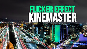 Cinematic video flicker effect in kinemaster  tutorial