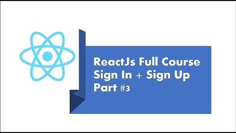 Sign In+ Sign Up using ReactJS , NodeJS and MYSQL- PART #3