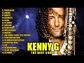 Kenny G Greatest Hits Full Album 🎷 The Best Songs Of Kenny G all  Time, Top 50 Saxophone CollectionS