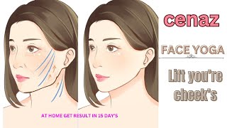 Lift you're (cheek's + face ) by doing  face yoga at home