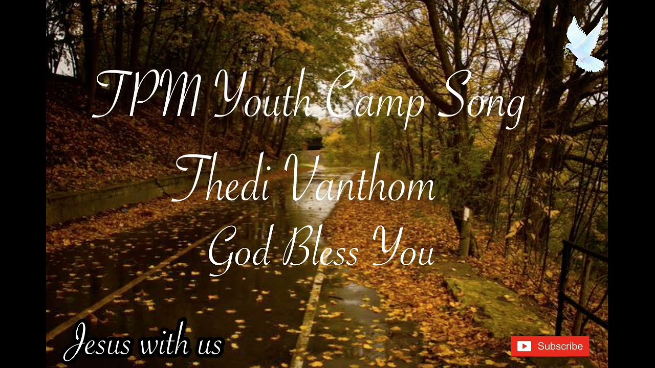 TPM Youth Camp Song  Thedi Vanthom Unthan Samugam  Jesus With Us