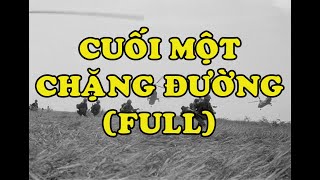 Hồi Ký Miền Nam | CUỐI MỘT CHẶNG ĐƯỜNG (Full)