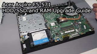 Nøjagtig Kollisionskursus enkelt gang Acer Aspire F5-571 - HDD/SSD and RAM Upgrade Guide - YouTube
