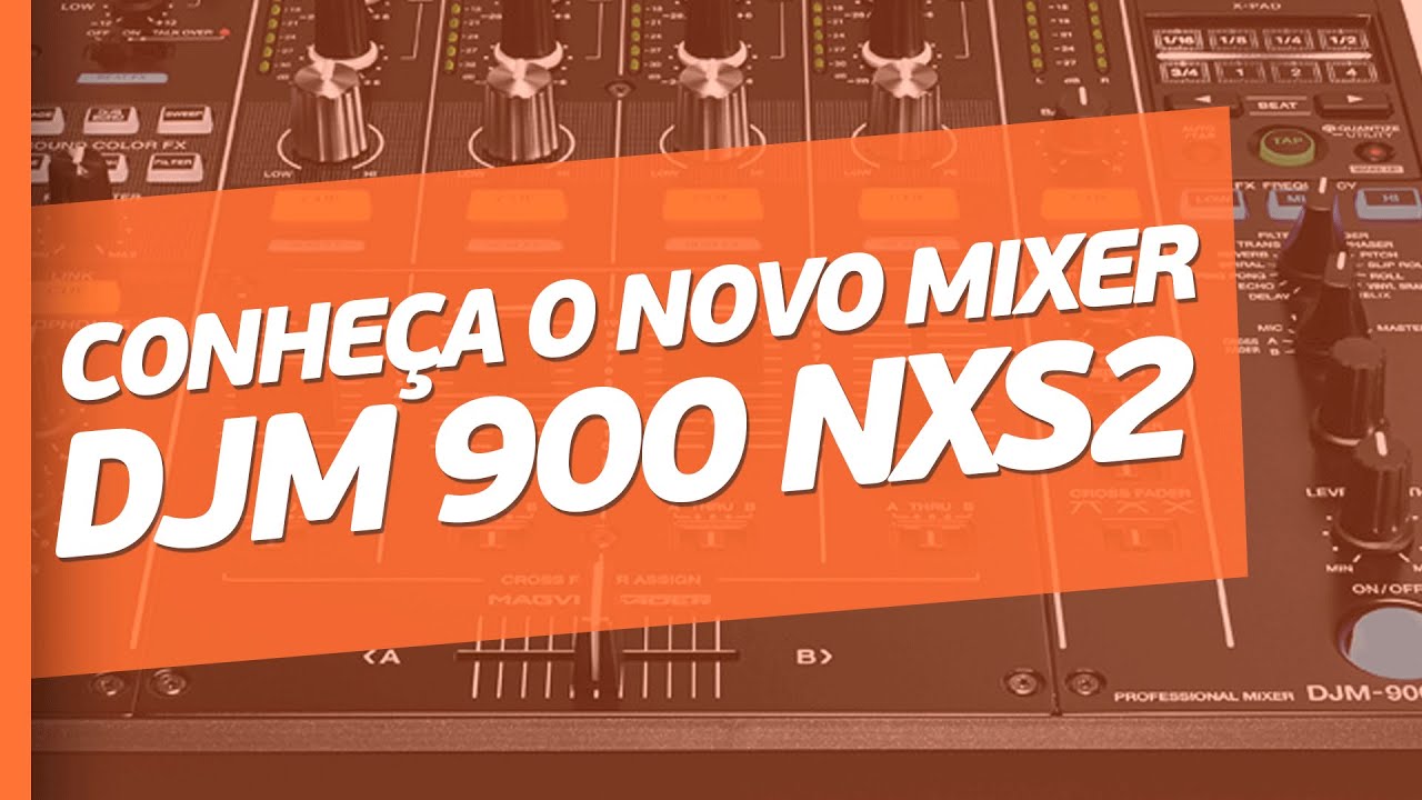 Mixer DJM 900 NXS2 (Tutorial AIMEC em Português)