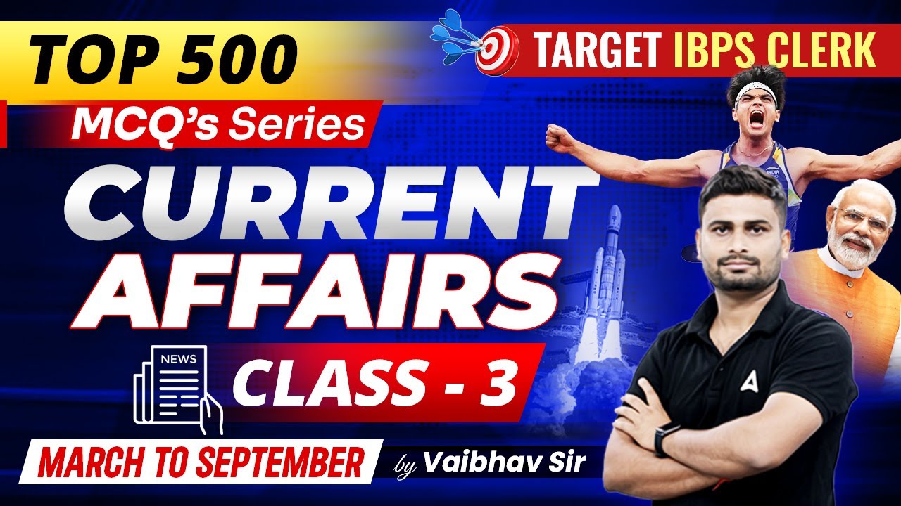 Top 500 MCQs Current Affairs for IBPS Clerk 2023 | March to September ...