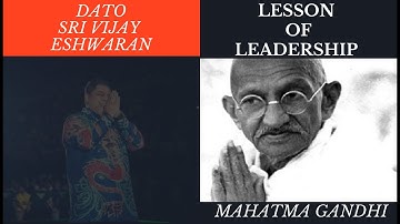 Mahatma Gandhi Lesson | Dato Sri Vijay Eswaran