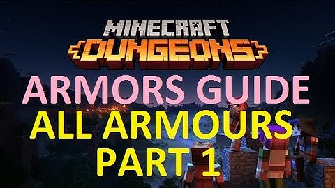 MINECRAFT DUNGEONS ALL ARMORS GUIDE Part 1, FOX/UNIQUE/WOLF/ARCHER