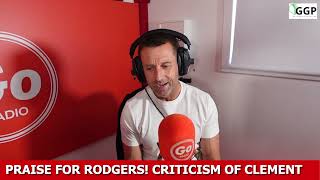 Praise For Brendan Rodgers "Clement Has Lost The Plot"