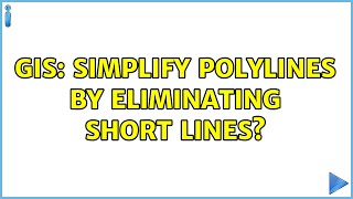 GIS: Simplify polylines by eliminating short lines? (2 Solutions!!) Wealth