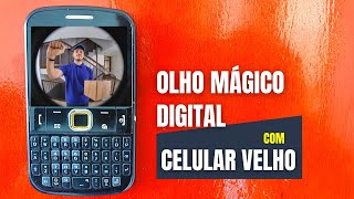 O que fazer com celular velho - Olho mágico digital com CÂMERA de CELULAR