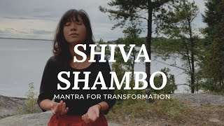 Shiva Shambo | Sacred Chant and Mantra for transformation, calling on the Auspicious one.