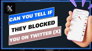 Can You Tell If Someone Blocked You on Twitter X !