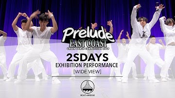2SDAYS [WIDE VIEW] || #PRELUDEEC2019
