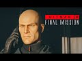 It&#39;s Good To Be Back! | HITMAN 3 #6 - FINAL MISSION