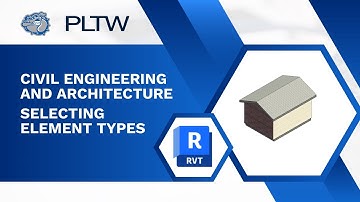 PLTW CEA - Revit 2026 - Selecting Element Types